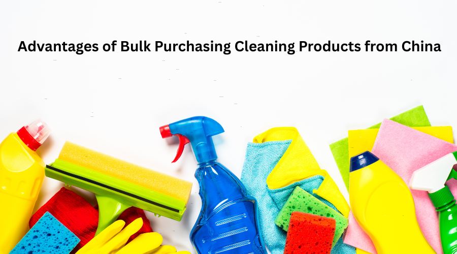 Advantages of Bulk Purchasing Cleaning Products from China