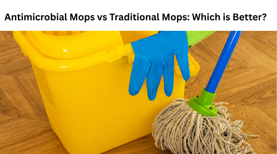 Antimicrobial Mops vs Traditional Mops: Which is Better?
