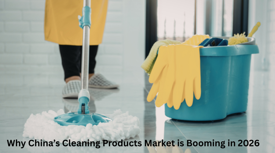 Why China’s Cleaning Products Market is Booming in 2026